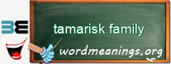 WordMeaning blackboard for tamarisk family